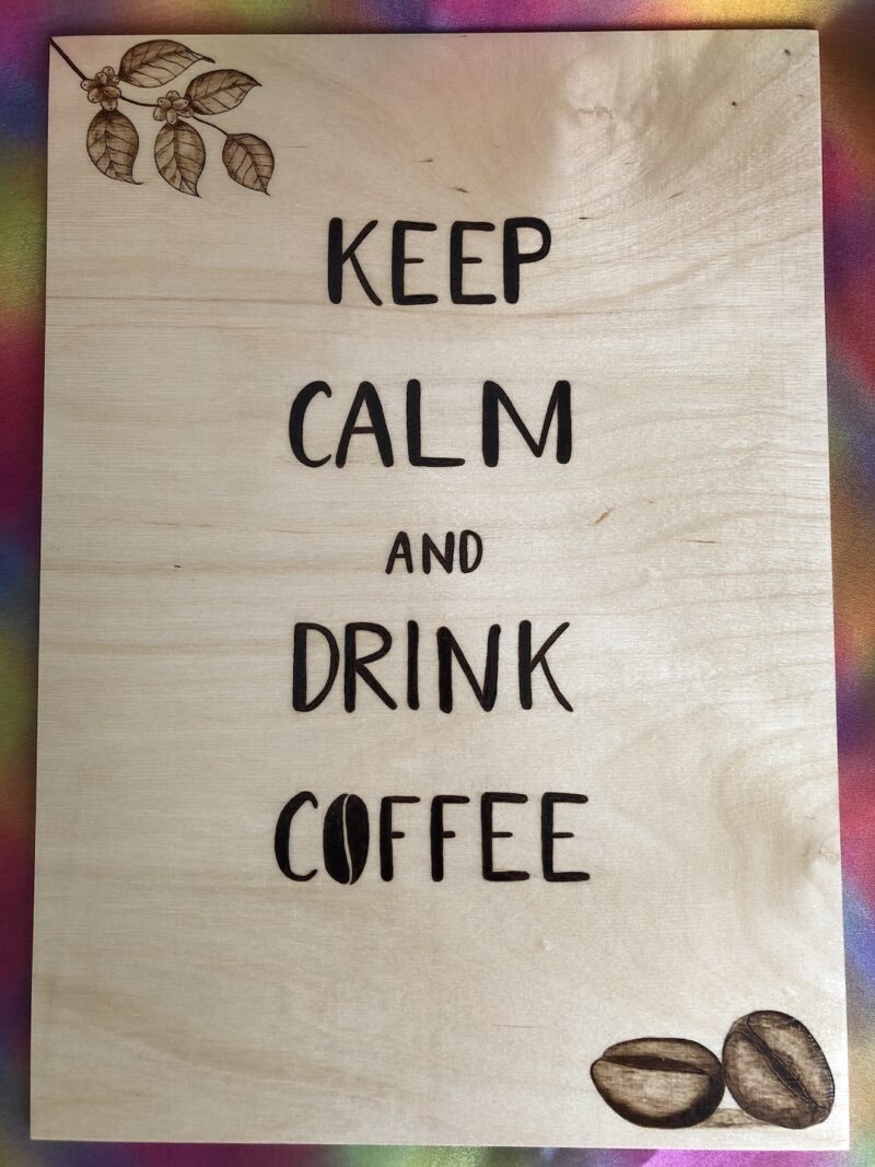 keep-calm-and-drink-coffee-tableau-bois